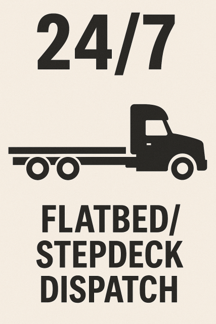 24/7 Flatbed/Stepdeck Dispatch — higher RPM