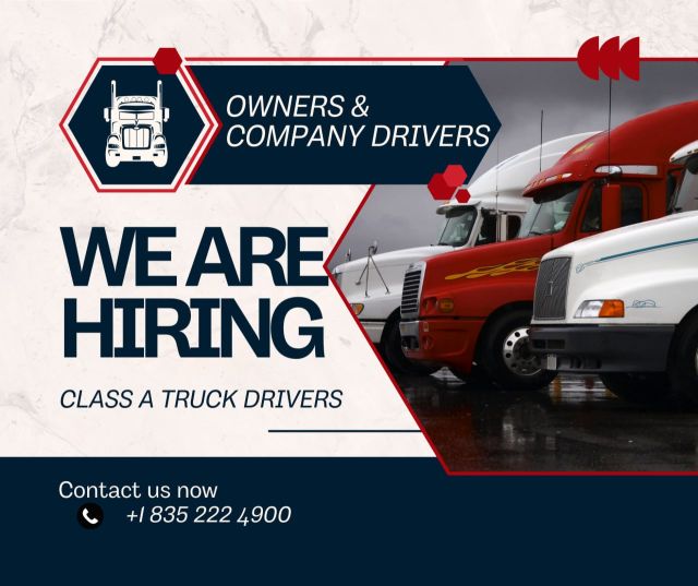 NOW HIRING — CLASS A CDL DRIVERS